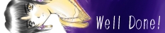［Well Done !］